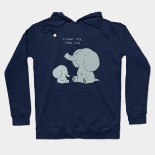 Dream Big Little One Hoodie